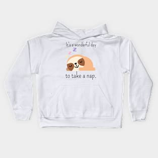 It's a wonderful day to take a nap Kids Hoodie